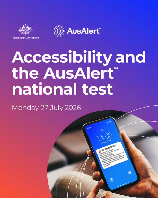A person holds a mobile displaying a critical AusAlert message. Text on the image reads: Accessibility and the AusAlert national test, Monday 27 July 2026. Logos of the Australian Government and AusAlert appear at the top.